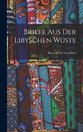 Briefe aus der libyschen Wste