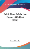 Briefe Einer Polnischen Dame, 1840-1846 (1846)