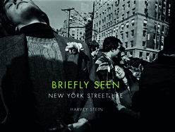 Briefly Seen: New York Street Life