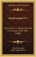 Briefwechsel V1: Zwischen H. L. Martensen Und I. A. Dorner 1839-1881 (1888)