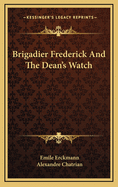 Brigadier Frederick and the Dean's Watch