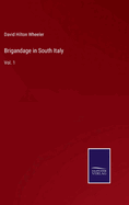 Brigandage in South Italy: Vol. 1