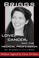 Briggs: Love, Cancer, and the Medical Profession (Petition Signed by Over 20 Stars)