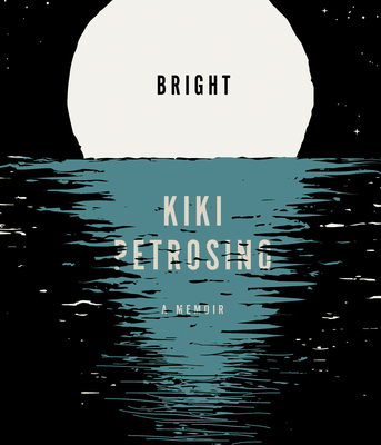 Bright: A Memoir - Petrosino, Kiki