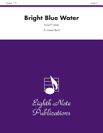 Bright Blue Water: Conductor Score & Parts