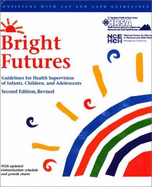 Bright Futures: Guidelines for Health Supervision of Infants Children and Adolescents - Green, Morris, M.D., F.A.A.P., and Palfrey, Judith S, Dr., and American Academy of Pediatrics (Editor)