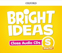 Bright Ideas: Starter: Audio CDs: Inspire curiosity, inspire achievement