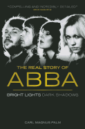 Bright Lights Dark Shadows: The Real Story of Abba