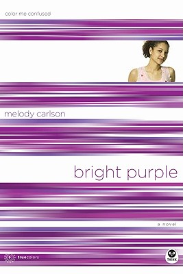 Bright Purple: Color Me Confused - Carlson, Melody