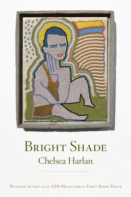 Bright Shade - Harlan, Chelsea, and Brown, Jericho (Introduction by)