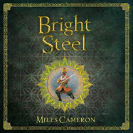 Bright Steel: Masters and Mages Book Three