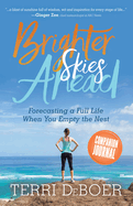 Brighter Skies Ahead Companion Journal