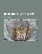 Brighter Than the Sun