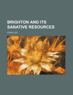 Brighton and Its Sanative Resources
