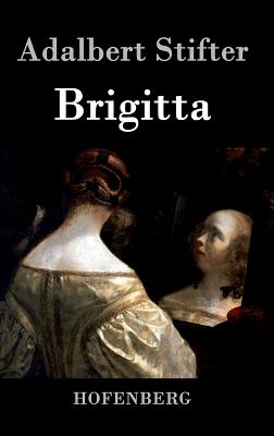 Brigitta - Stifter, Adalbert