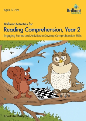 Brilliant Activities for Reading Comprehension, Year 2 (2nd Ed): Engaging Stories and Activities to Develop Comprehension Skills - Makhlouf, Charlotte