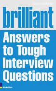 Brilliant Answers to Tough Interview Questions