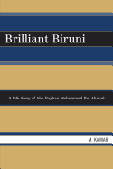 Brilliant Biruni: A Life Story of Abu Rayhan Mohammad Ibn Ahmad