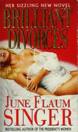 Brilliant Divorces - Singer, June Flaum