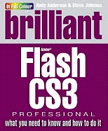 Brilliant Flash CS3: What You Need to Know and How to Do it