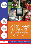 Brilliant Ideas for Using Ict in the Inclusive Classroom