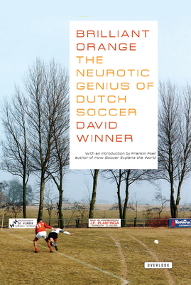 Brilliant Orange: The Neurotic Genius of Dutch Soccer - Winner, David
