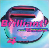 Brilliant! The Global Dance Music Experience, Vol. 4 - Various Artists