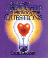 Brilliant Thoughts and Provocative Questions - Karasik, Paul