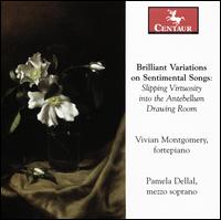Brilliant Variations on Sentimental Songs - Joseph Worel (fortepiano); Pamela Dellal (mezzo-soprano); Vivian Montgomery (fortepiano)