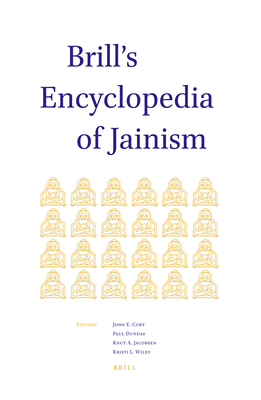 Brill's Encyclopedia of Jainism - Cort, John A (Editor), and Dundas, Paul (Editor), and Jacobsen, Knut a (Editor)