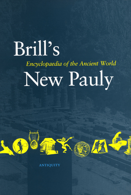 Brill's New Pauly, Antiquity, Volume 9 (Mini-Obe) - Schneider, Helmuth (Editor), and Cancik, Hubert (Editor)