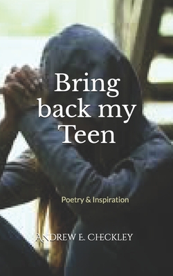 Bring back my Teen - Checkley, Andrew E