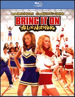 Bring It On: All or Nothing [Blu-ray] - Steve Rash