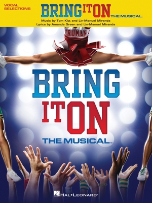 Bring It on: The Musical - Miranda, Lin-Manuel (Composer), and Kitt, Tom (Composer), and Green, Amanda (Composer)