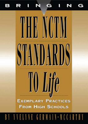 Bring Nctm Standards to Life: Best Practices, High School - Germain-McCarthy, Yvelyne