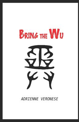 Bring the Wu - Veronese, Adrienne