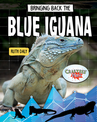 Bringing Back the Blue Iguana - Daly, Ruth