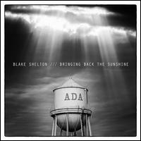 Bringing Back the Sunshine - Blake Shelton