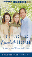 Bringing Elizabeth Home: A Journey of Faith and Hope