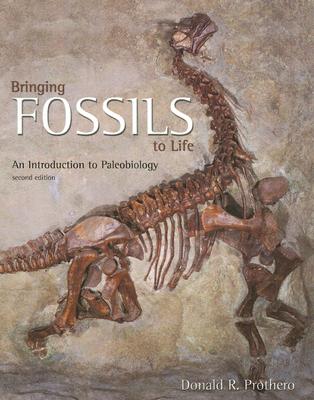 Bringing Fossils to Life: An Introduction to Paleobiology - Prothero, Donald R