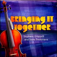 Bringing It Together - Stphane Grappelli/Toots Thielemans