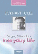 Bringing Stillness Into Everyday Life (Dvd)