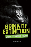 Brink of Extinction: Can We Stop Nature's Decline?