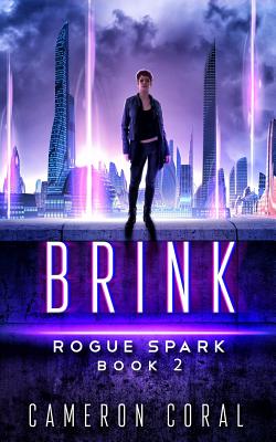 Brink: Rogue Spark Book Two - Coral, Cameron