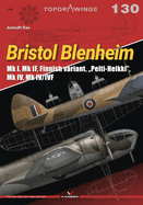 Bristol Blenheim: Mk I, Mk If, Finnish Variant, Pelti-Heikki, Mk IV, Mk IV/Ivf