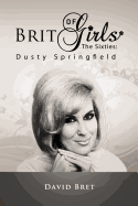 Brit Girls of the Sixties: Dusty Springfield, Featuring Helen Shapiro