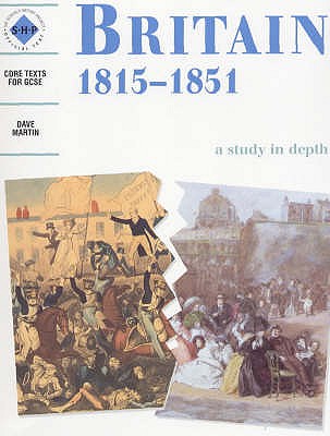 Britain 1815-1851: An SHP depth study - Martin, Dave