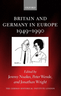 Britain and Germany in Europe 1949-1990