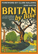 Britain by Bike: Foreword by Clare Balding