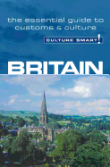 Britain - Culture Smart!: The Essential Guide to Customs & Culture
